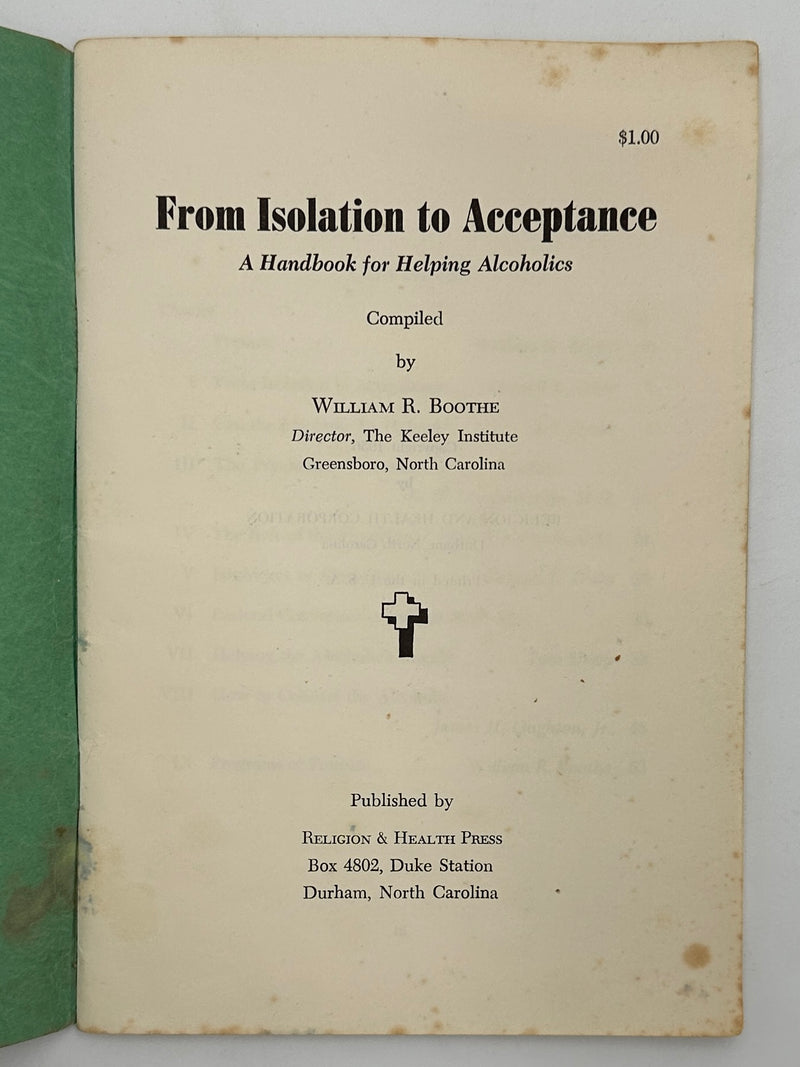 From Isolation to Acceptance: A Handbook for Helping Alcoholics Compiled by William R. Boothe
