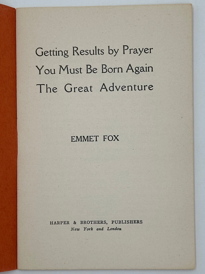 Emmet Fox - Getting Results by Prayer - 1943