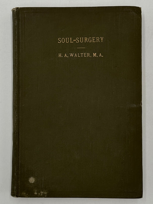 Soul Surgery by H.A. Walter - 2nd Edition from 1921 - Oxford Group