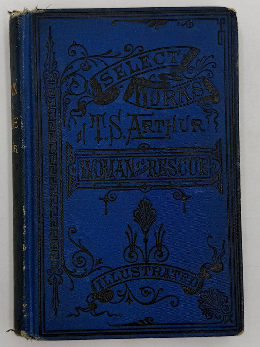 Woman to the Rescue: A Story of the New Crusade by T.S. Arthur