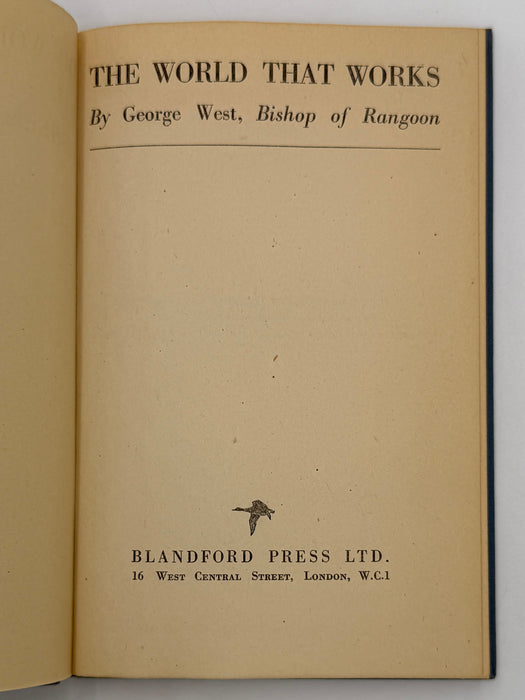 The World That Works — George West (Bishop of Rangoon) — 1946 Hardcover w/ Dust Jacket