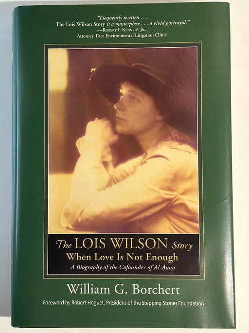The Lois Wilson Story by William G. Borchert Recovery Collectibles