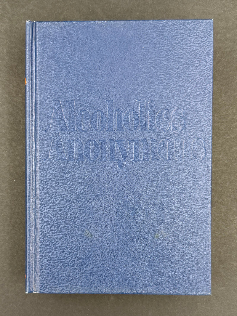 Alcoholics Anonymous — The Complete Four-Edition Big Book Collection (1939–2001)