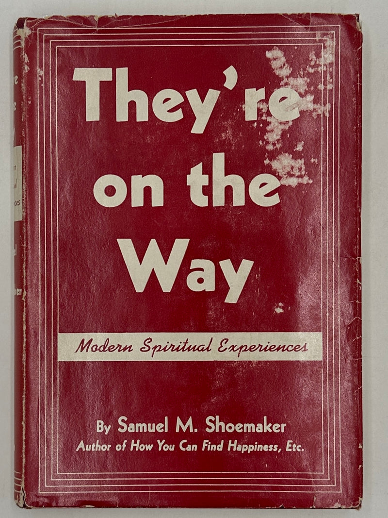 They're on the Way by Samuel M. Shoemaker - First Edition from 1951 - ODJ