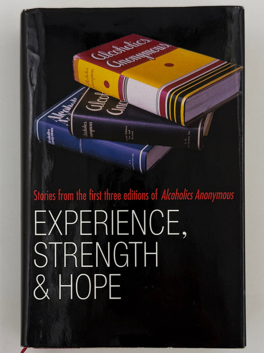 Experience, Strength, & Hope: Stories from the first three editions of Alcoholics Anonymous - First Printing Recovery Collectibles