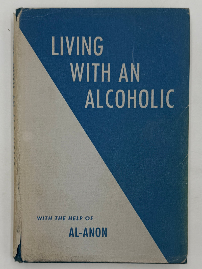 Living with an Alcoholic with the Help of Al-Anon - First Revised Printing from March 1960 - ODJ