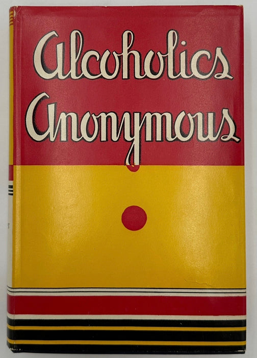 Alcoholics Anonymous — First Edition, Twelfth Printing (October 1948) with Original Dust Jacket