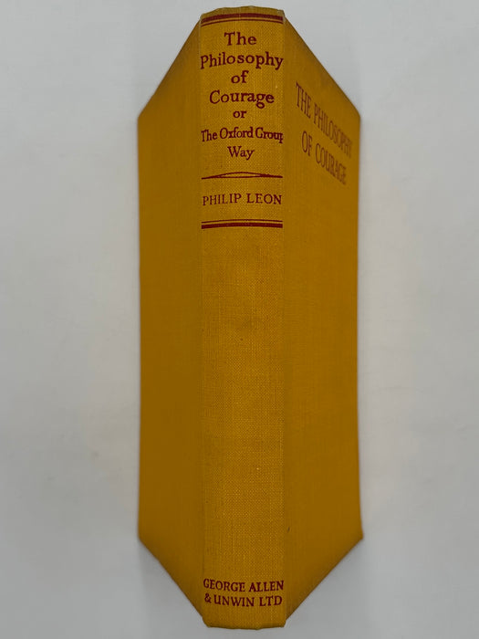 Philosophy of Courage or The Oxford Group Way by Philip Leon - 2nd Printing - ODJ