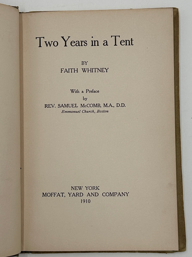 Two Years in a Tent by Faith Whitney - 1910 - Emmanuel Movement West Coast Collection