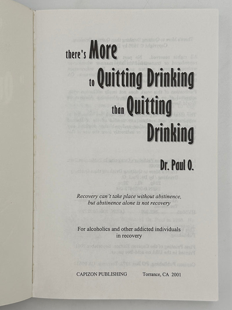 There’s More to Quitting Drinking than Quitting Drinking by Dr. Paul O. - 2001