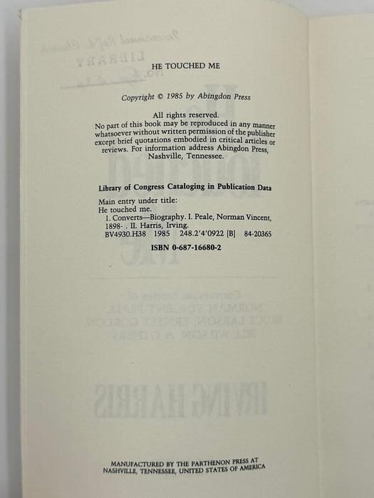 He Touched Me: Conversion Stories of Norman Vincent Peale, Bruce Larson, Ernest Gordon, Bill Wilson & Others