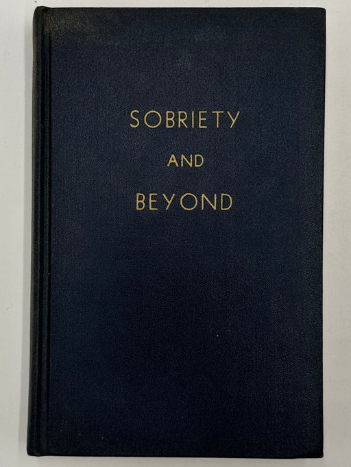 Sobriety and Beyond by Father John Doe(Ralph Pfau) - 1955 Recovery Collectibles