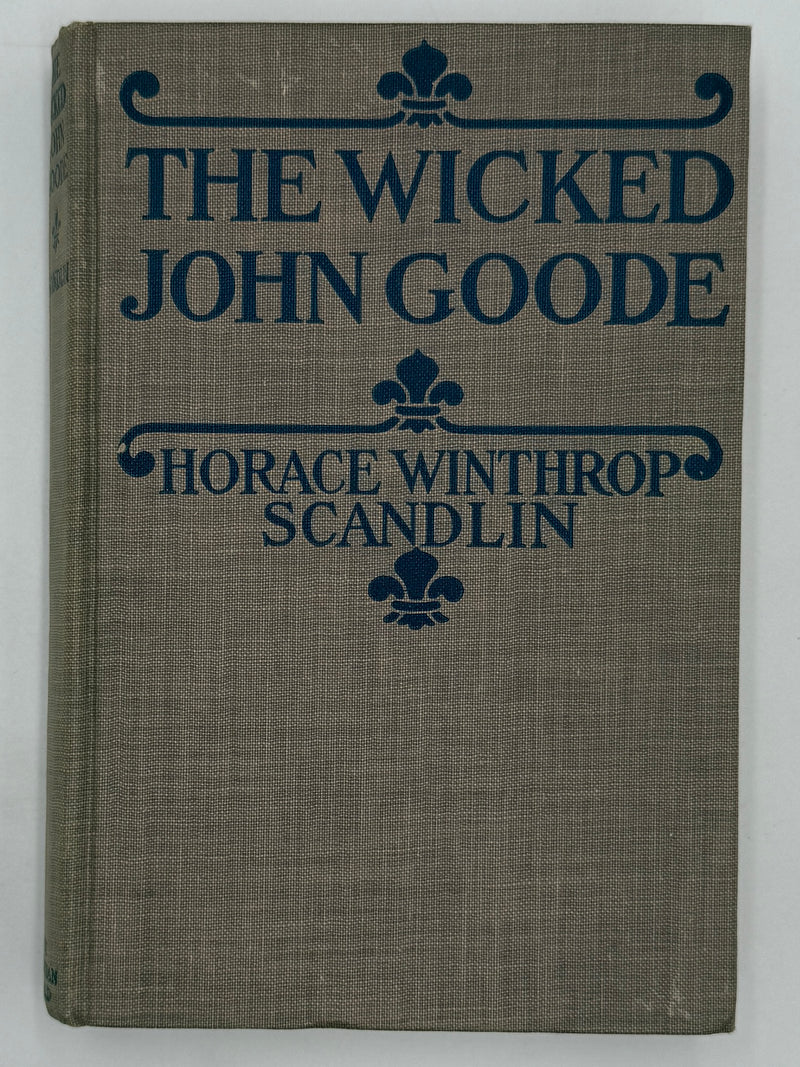 The Wicked John Goode by Horace W. Scanlon - Signed