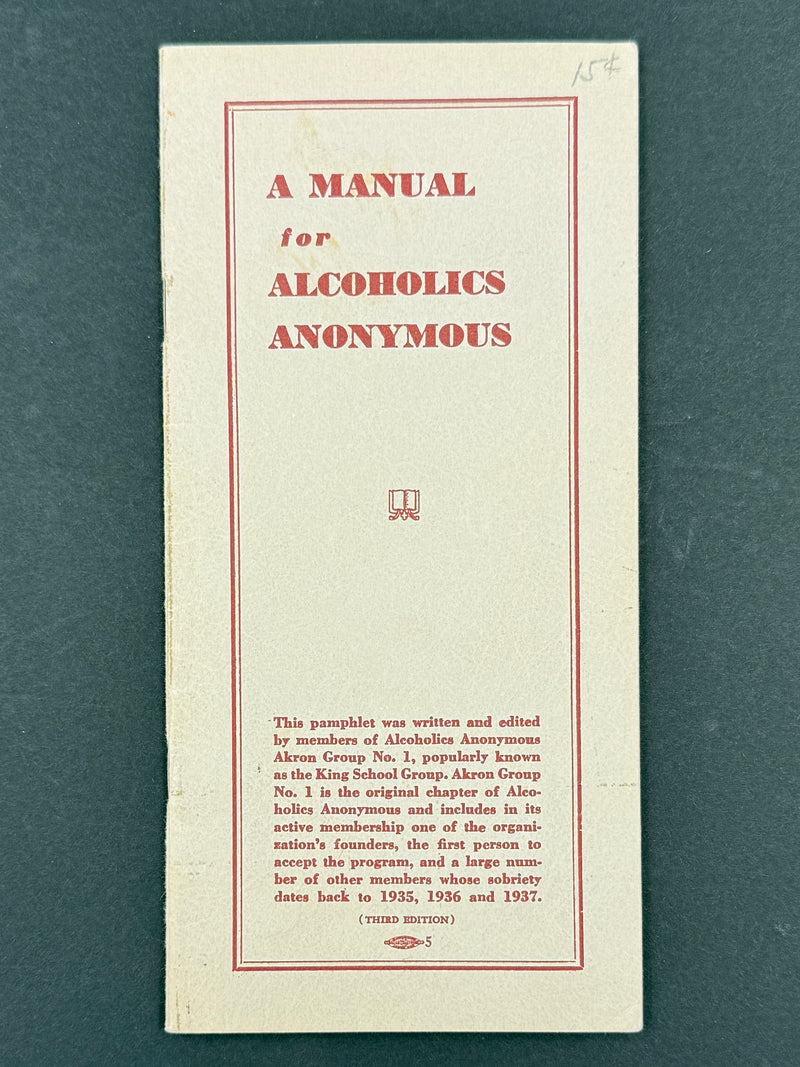 A Manual for Alcoholics Anonymous | Third Edition — Akron Group No. 1 “King School Group”