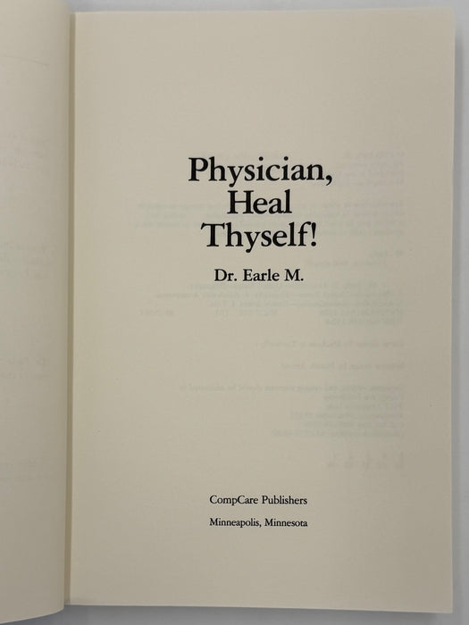 Signed by the Author Dr. Earle M. — Physician, Heal Thyself!