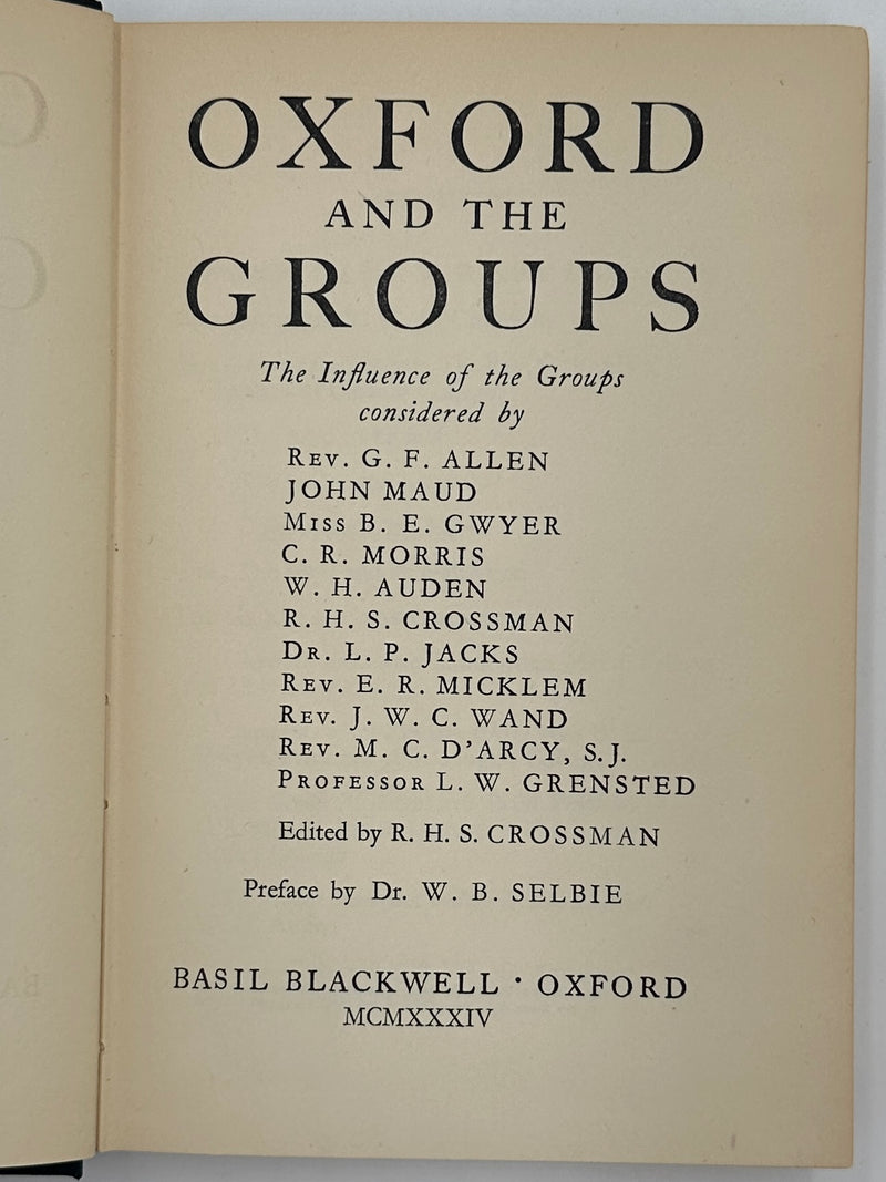 Oxford and the Groups: The Influence of the Groups Considered by Rev. G. F. Allen et al. - 1934