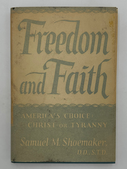 Freedom and Faith by Samuel M. Shoemaker from 1949 with ODJ