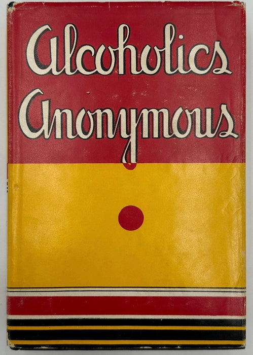 Alcoholics Anonymous — First Edition, Thirteenth Printing (February 1950) With Original Dust Jacket