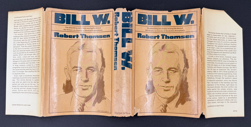 Bill W. by Robert Thomsen - First Printing 1975 - ODJ