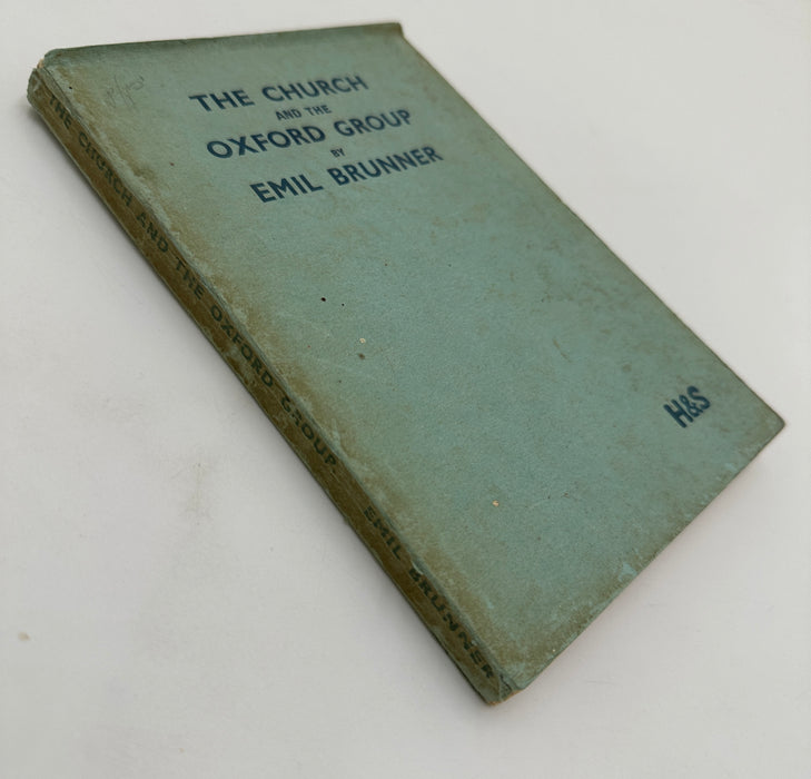 The Church and the Oxford Group by Emil Brunner - First Printing from 1937