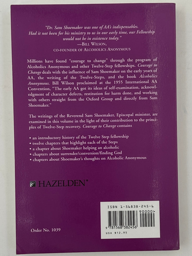 COURAGE TO CHANGE: The Christian Roots of the Twelve-Step Movement by Bill Pittman and Dick B.