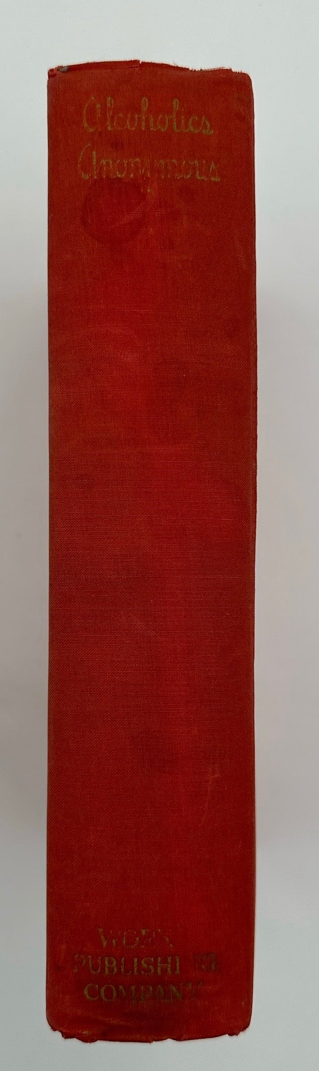 Alcoholics Anonymous — First Edition, Second Printing (March 1941) - Extremely Rare Red Cloth Variant With Original Dust Jacket