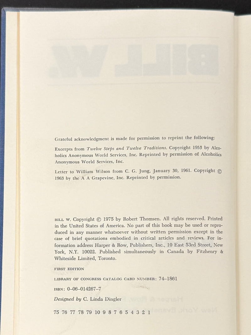 Bill W. by Robert Thomsen - First Printing 1975 - ODJ