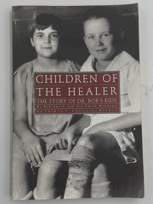 Children of the Healer by Bob and Sue Smith - Third Printing 1998