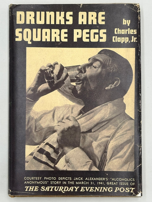 Drunks Are Square Pegs by Charles Clapp, Jr. - RDJ West Coast Collection