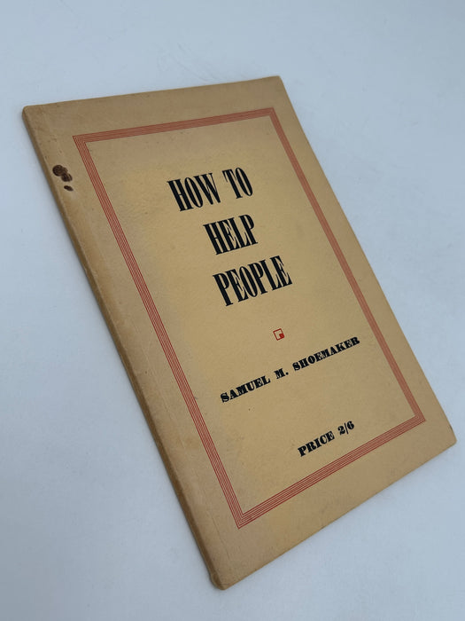 How to Help People by Samuel Shoemaker
