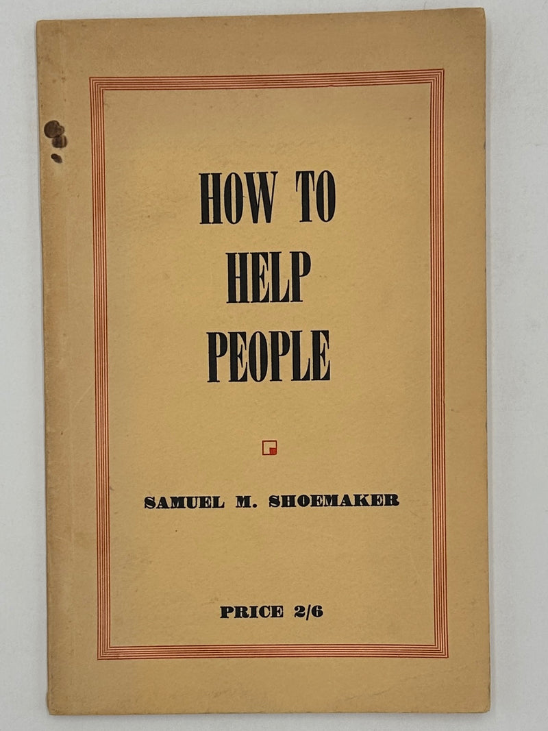 How to Help People by Samuel Shoemaker