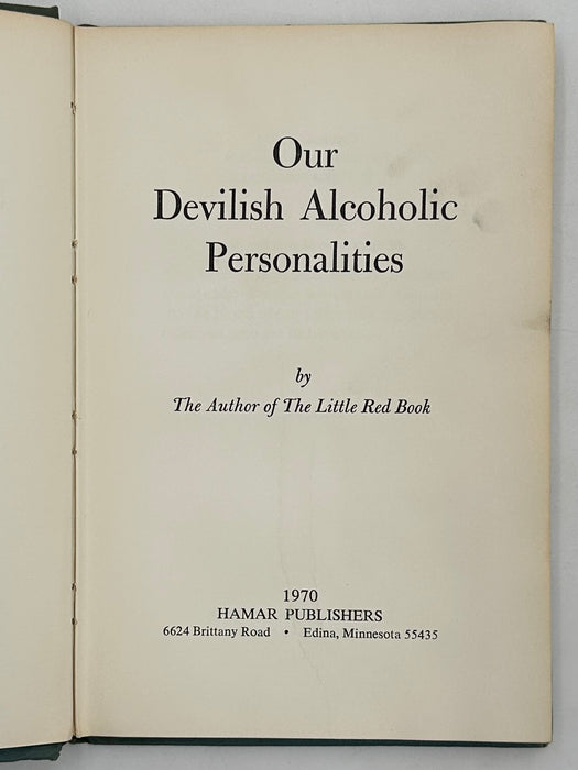 Our Devilish Alcoholic Personalities by the Author of the Little Red Book - First Printing from 1970