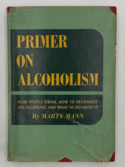Primer On Alcoholism by Marty Mann - First Edition First Printing from 1950 - ODJ