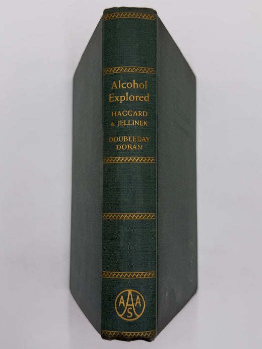 Alcohol Explored by Haggard and Jellinek - First Edition - 1942