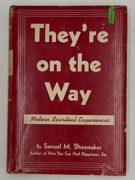 Signed by Samuel M. Shoemaker - They're on the Way - First Edition from 1951 - ODJ Recovery Collectibles