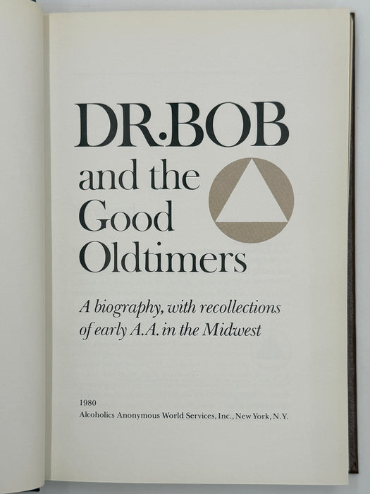 Dr. Bob and the Good Oldtimers - Second Printing 1980 - with Original Jacket