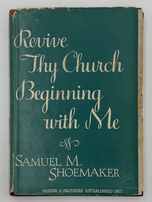 Revive Thy Church Beginning with Me - by Dr. Samuel M. Shoemaker - 1948