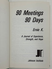 Ninety Meetings Ninety Days by Ernie K. - Hardcover from 1984 Recovery Collectibles