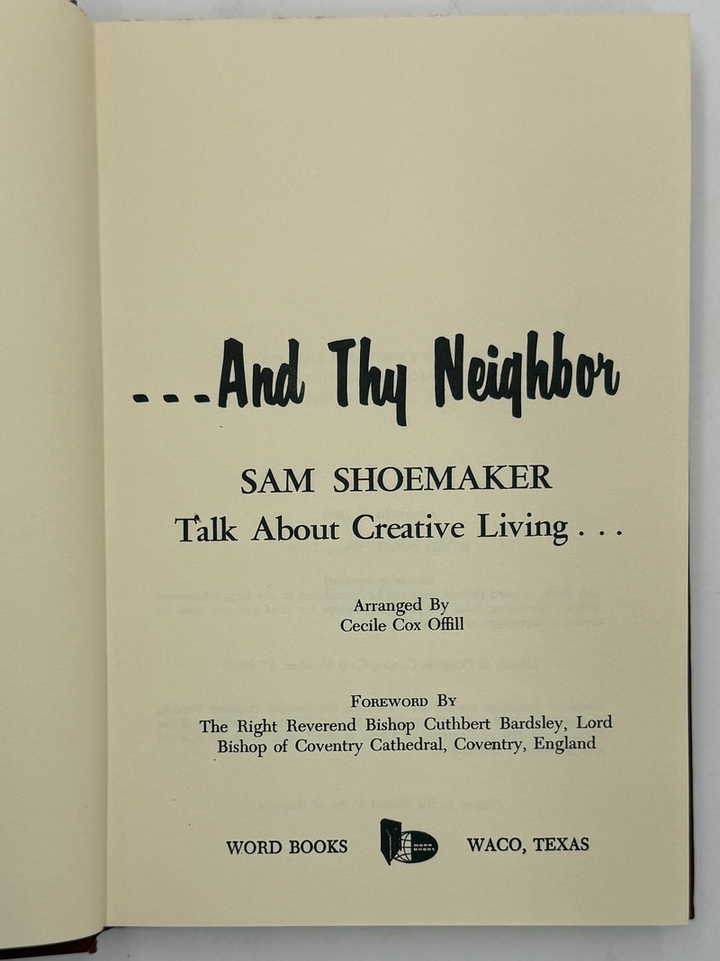 And Thy Neighbor… SAM SHOEMAKER talks about creative living