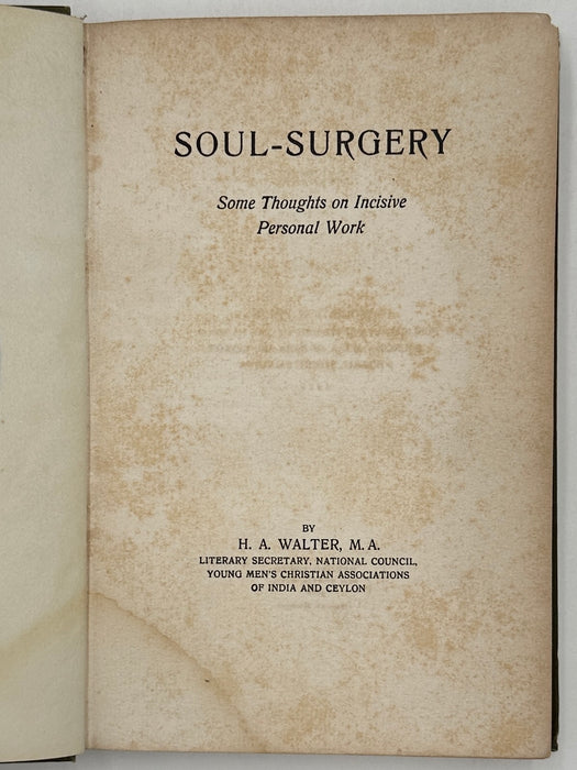 Soul Surgery by H.A. Walter - 2nd Edition from 1921 - Oxford Group