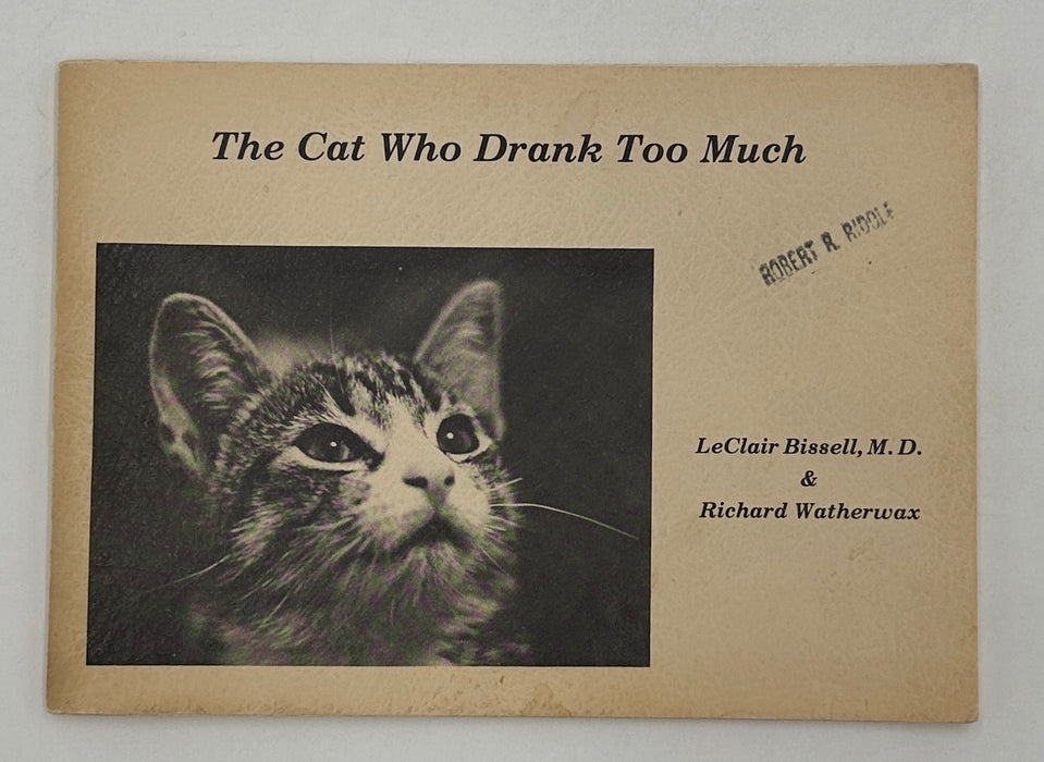 SIGNED - The Cat Who Drank Too Much by LeClair Bissell & Richard Watherwax - 1980