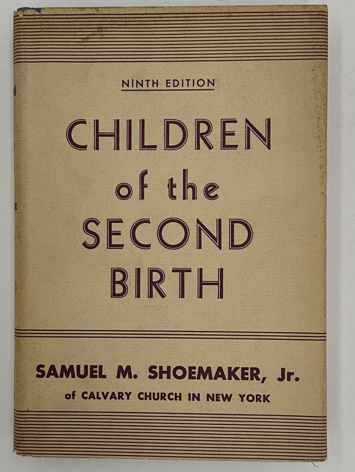 Children of the Second Birth by Samuel M. Shoemaker - Ninth Edition - ODJ Recovery Collectibles
