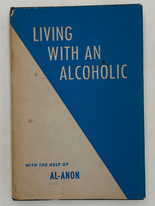 Living with an Alcoholic with the Help of Al-Anon - Second Printing, January 1962 - ODJ