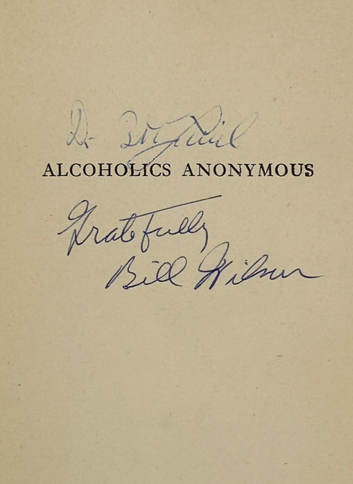 Signed by Bill Wilson & Dr. Bob Smith - Alcoholics Anonymous First Edition 12th Printing West Coast Collection