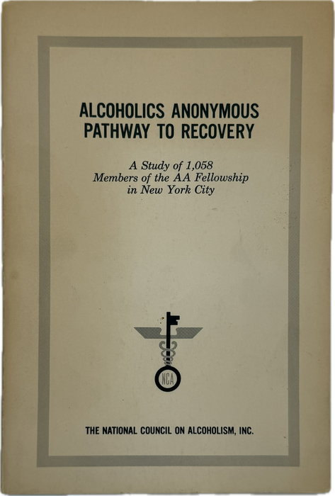 Alcoholics Anonymous Pathway to Recovery - NCA - 1965