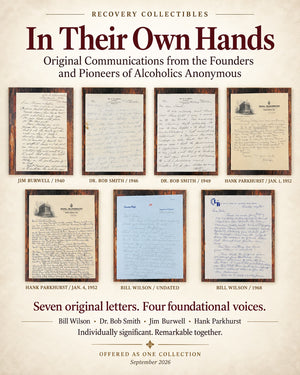 In Their Own Hands | Original Letters from Bill Wilson, Dr. Bob Smith, Jim Burwell & Hank Parkhurst