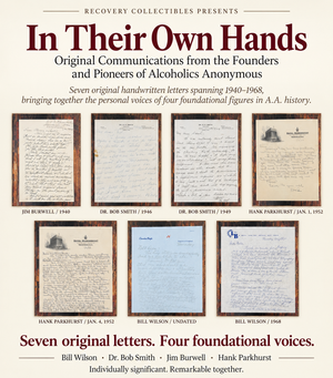 In Their Own Hands | Original Letters from Bill Wilson, Dr. Bob Smith, Jim Burwell & Hank Parkhurst