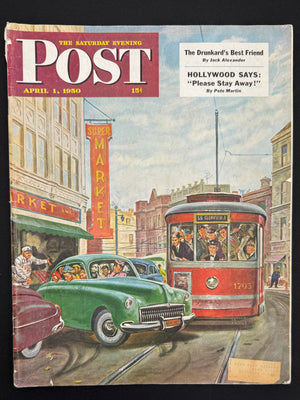 The Saturday Evening Post — April 1, 1950 | Jack Alexander’s “The Drunkard’s Best Friend”