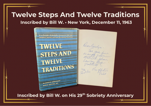 Twelve Steps and Twelve Traditions — Inscribed by Bill W. on His 29th Sobriety Anniversary