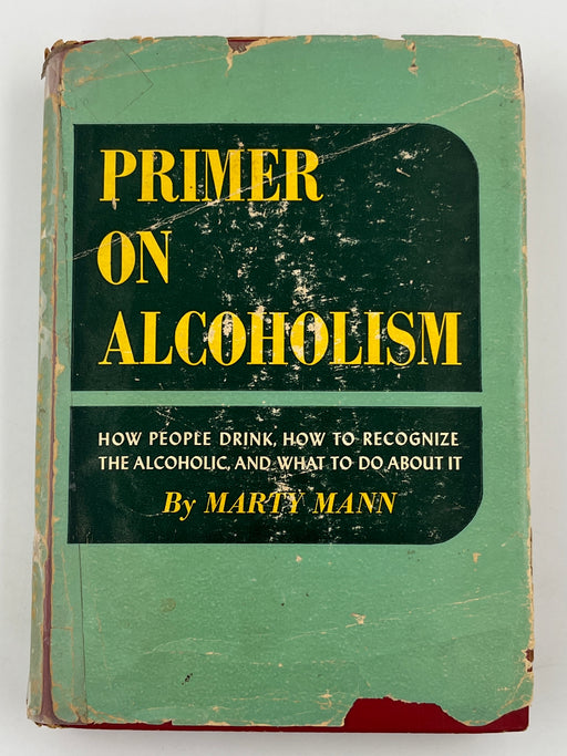 Primer On Alcoholism by Marty Mann - First Edition First Printing from 1950 - ODJ Recovery Collectibles
